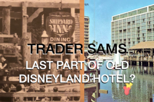 Trader Sam’s gives you a glimpse into history of the former Disneyland Hotel: Shipyard Inn, The Marina, and More